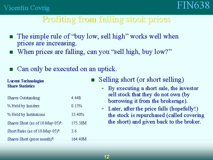 FIN 638 Vicentiu Covrig Profiting from falling stock prices n The simple rule of