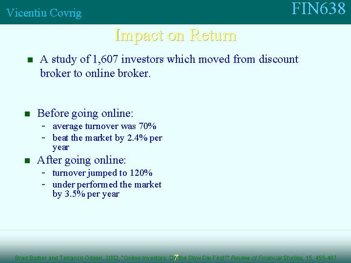 FIN 638 Vicentiu Covrig Impact on Return n n A study of 1, 607