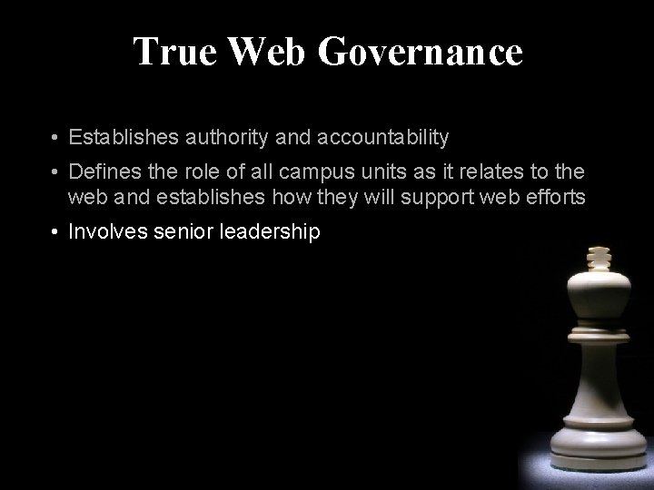 True Web Governance • Establishes authority and accountability • Defines the role of all