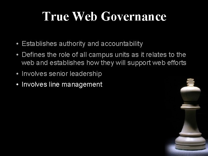 True Web Governance • Establishes authority and accountability • Defines the role of all