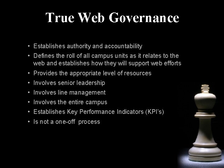 True Web Governance • Establishes authority and accountability • Defines the roll of all