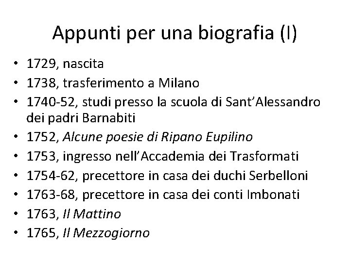 Appunti per una biografia (I) • 1729, nascita • 1738, trasferimento a Milano •