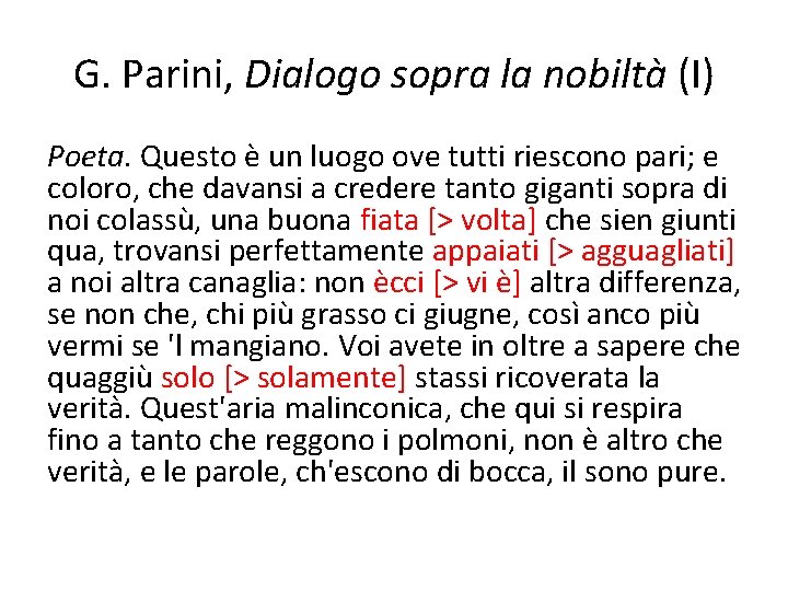G. Parini, Dialogo sopra la nobiltà (I) Poeta. Questo è un luogo ove tutti