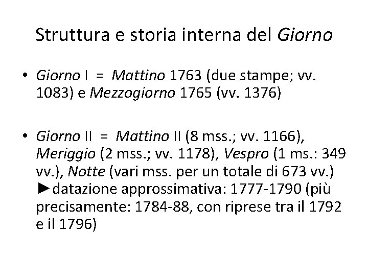 Struttura e storia interna del Giorno • Giorno I = Mattino 1763 (due stampe;