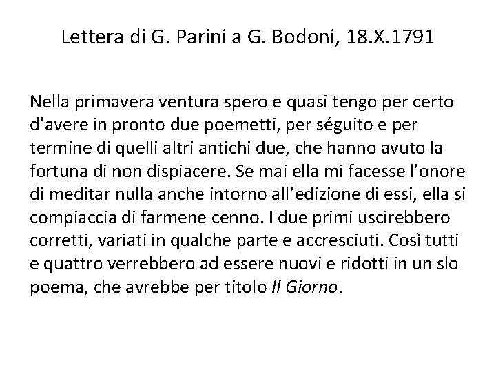 Lettera di G. Parini a G. Bodoni, 18. X. 1791 Nella primavera ventura spero