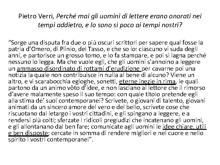 Pietro Verri, Perché mai gli uomini di lettere erano onorati nei tempi addietro, e