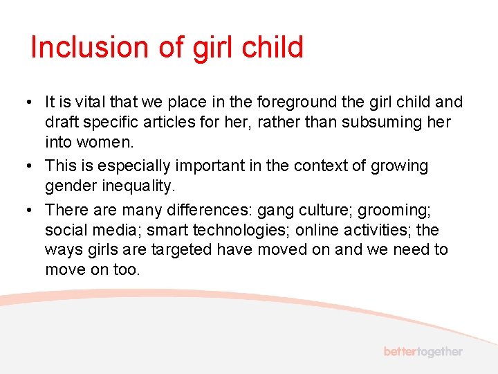 Inclusion of girl child • It is vital that we place in the foreground