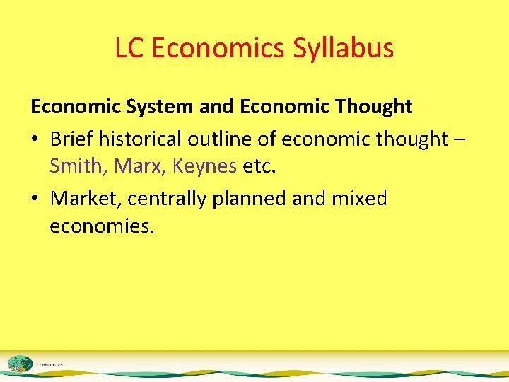 LC Economics Syllabus Economic System and Economic Thought • Brief historical outline of economic