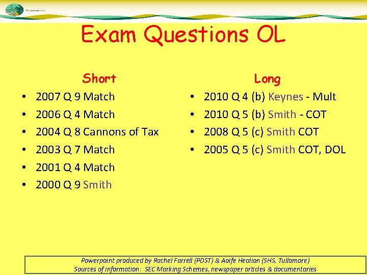 Exam Questions OL • • • Short 2007 Q 9 Match 2006 Q 4