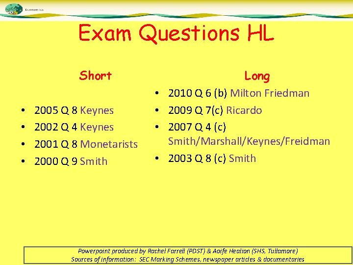 Exam Questions HL Short • • 2005 Q 8 Keynes 2002 Q 4 Keynes