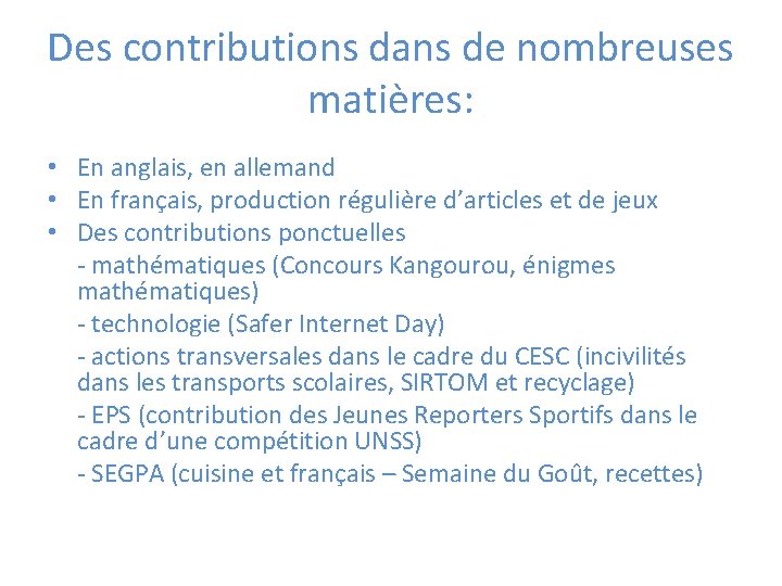 Des contributions dans de nombreuses matières: • En anglais, en allemand • En français,