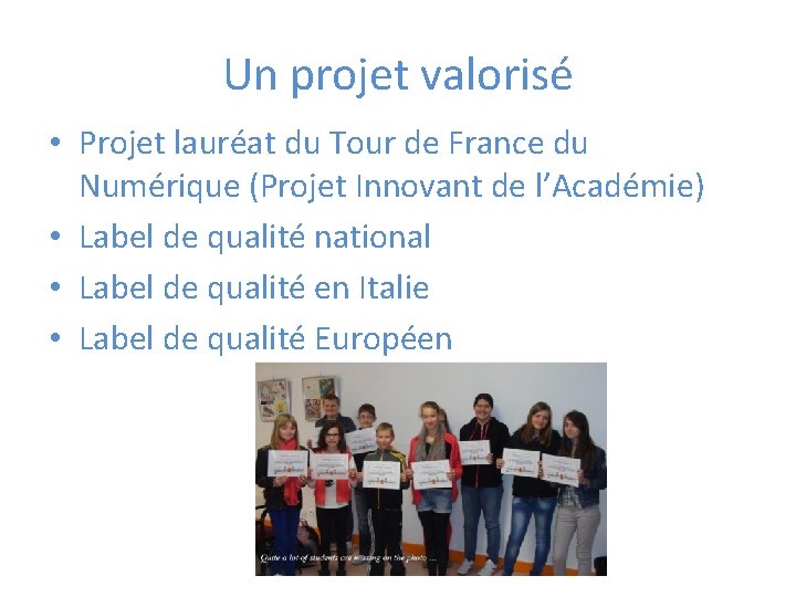 Un projet valorisé • Projet lauréat du Tour de France du Numérique (Projet Innovant