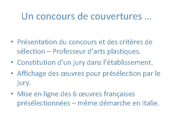 Un concours de couvertures … • Présentation du concours et des critères de sélection