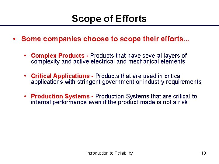 Scope of Efforts • Some companies choose to scope their efforts. . . •