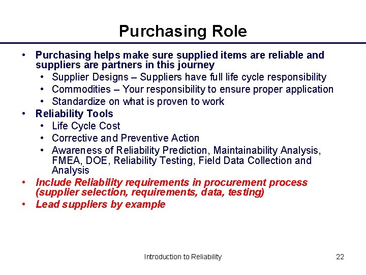 Purchasing Role • Purchasing helps make sure supplied items are reliable and suppliers are