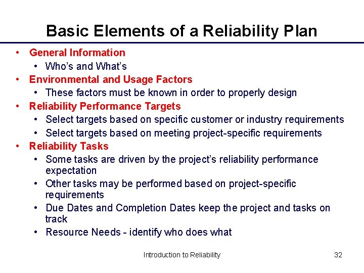 Basic Elements of a Reliability Plan • General Information • Who’s and What’s •