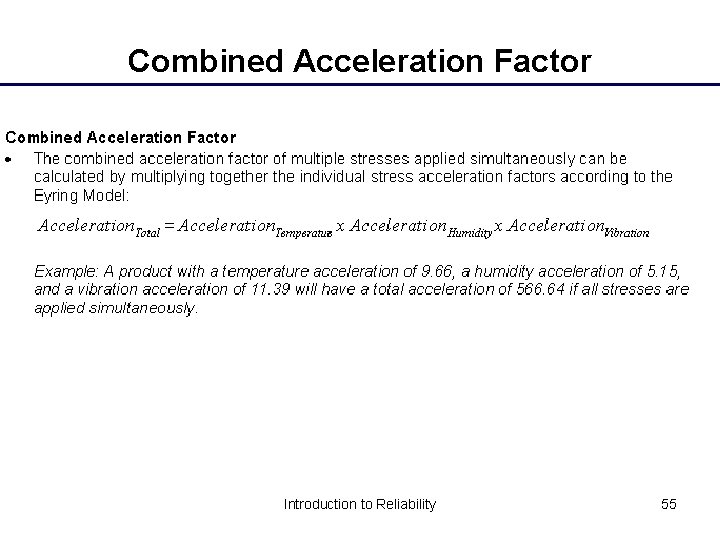 Combined Acceleration Factor Introduction to Reliability 55 