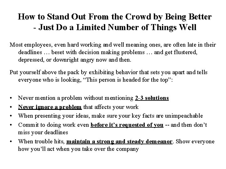 How to Stand Out From the Crowd by Being Better - Just Do a