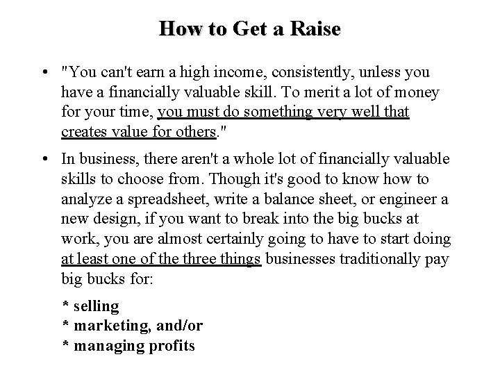 How to Get a Raise • "You can't earn a high income, consistently, unless