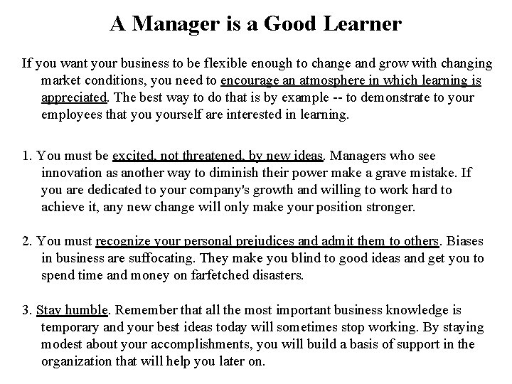 A Manager is a Good Learner If you want your business to be flexible