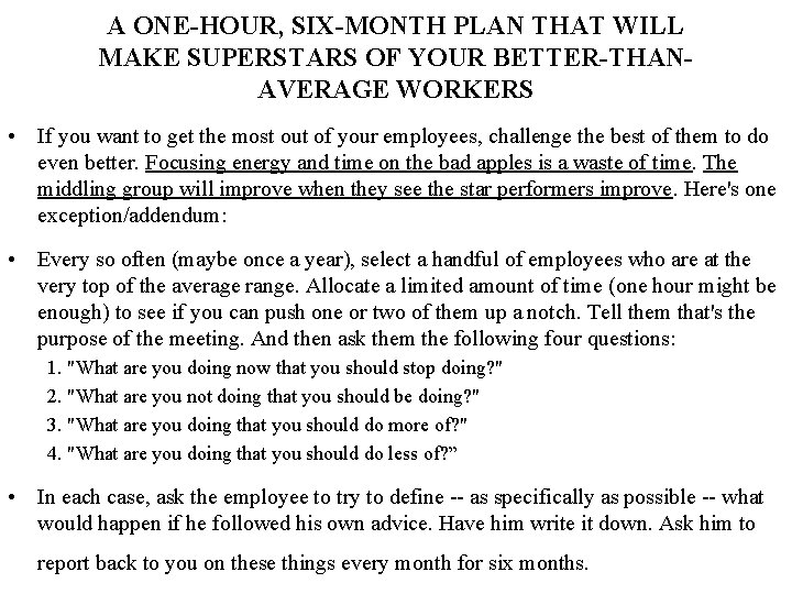 A ONE-HOUR, SIX-MONTH PLAN THAT WILL MAKE SUPERSTARS OF YOUR BETTER-THANAVERAGE WORKERS • If