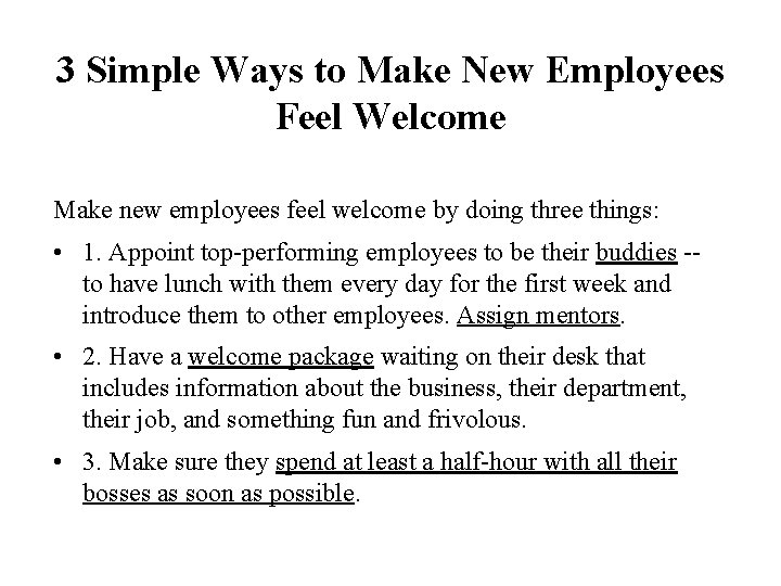 3 Simple Ways to Make New Employees Feel Welcome Make new employees feel welcome