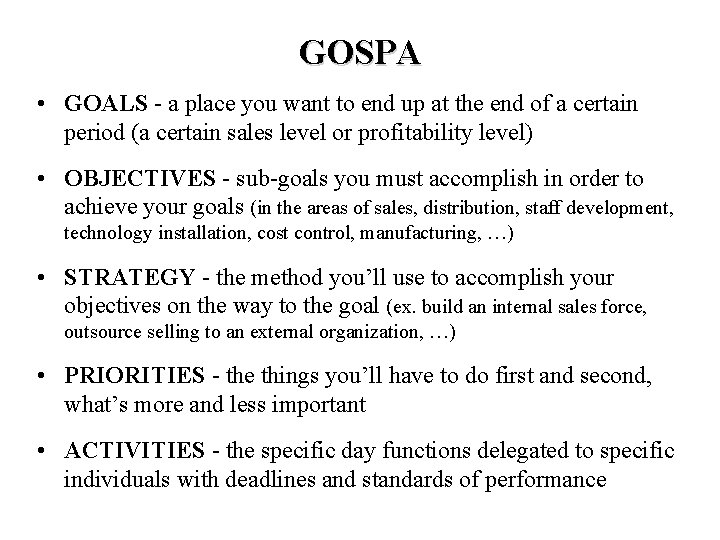 GOSPA • GOALS - a place you want to end up at the end