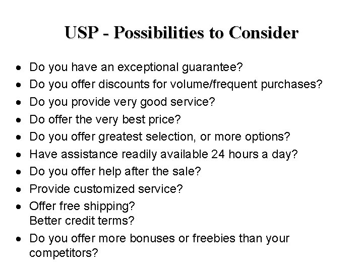 USP - Possibilities to Consider · · · · · Do you have an