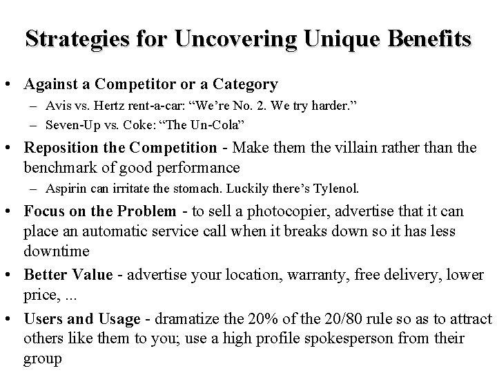 Strategies for Uncovering Unique Benefits • Against a Competitor or a Category – Avis