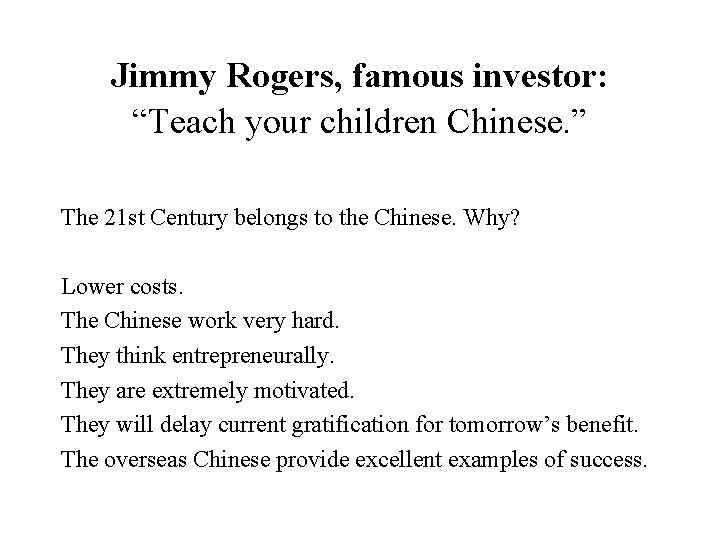 Jimmy Rogers, famous investor: “Teach your children Chinese. ” The 21 st Century belongs