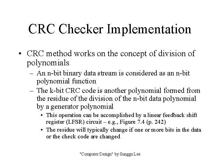 CRC Checker Implementation • CRC method works on the concept of division of polynomials CRC Checker Implementation • CRC method works on the concept of division of polynomials