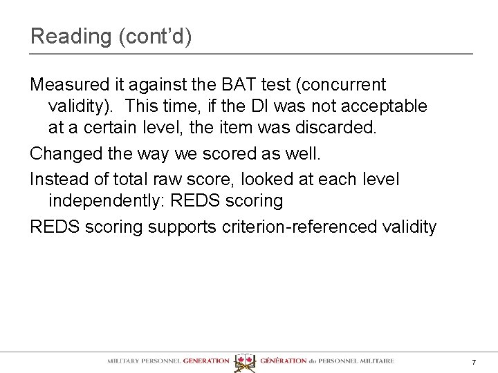 Reading (cont’d) Measured it against the BAT test (concurrent validity). This time, if the