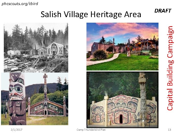 phcscouts. org/tbird Capital Building Campaign Salish Village Heritage Area DRAFT 2/1/2017 Camp Thunderbird Plan