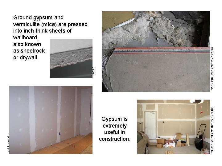 Gypsum is extremely useful in construction. Attrib-No. Com-Share. Alike: Vincent Ma public domain USGS