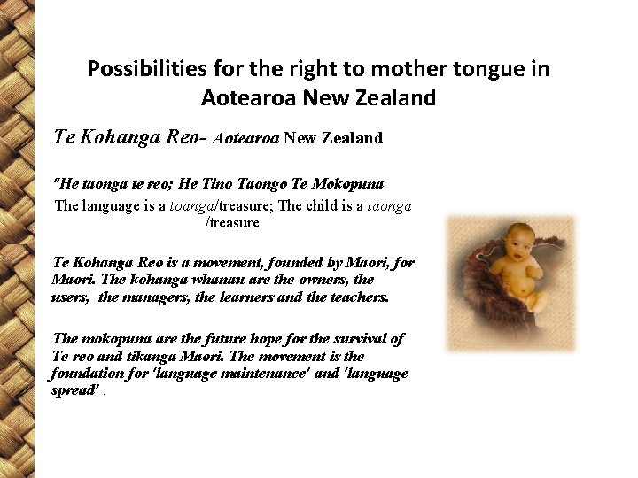 Possibilities for the right to mother tongue in Aotearoa New Zealand Te Kohanga Reo-