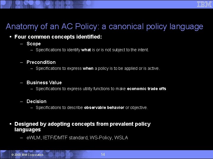 Anatomy of an AC Policy: a canonical policy language § Four common concepts identified: