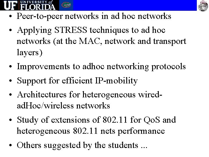  • Peer-to-peer networks in ad hoc networks • Applying STRESS techniques to ad