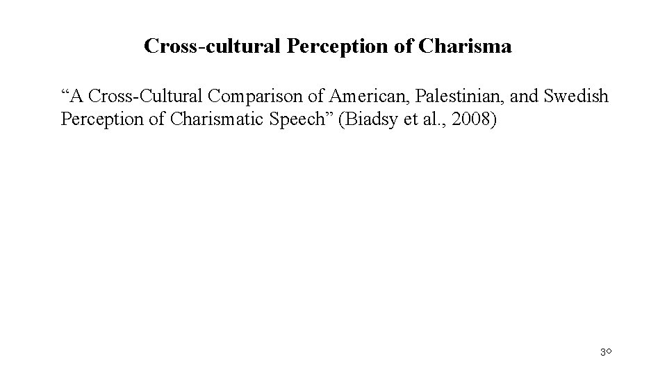 Cross-cultural Perception of Charisma “A Cross-Cultural Comparison of American, Palestinian, and Swedish Perception of