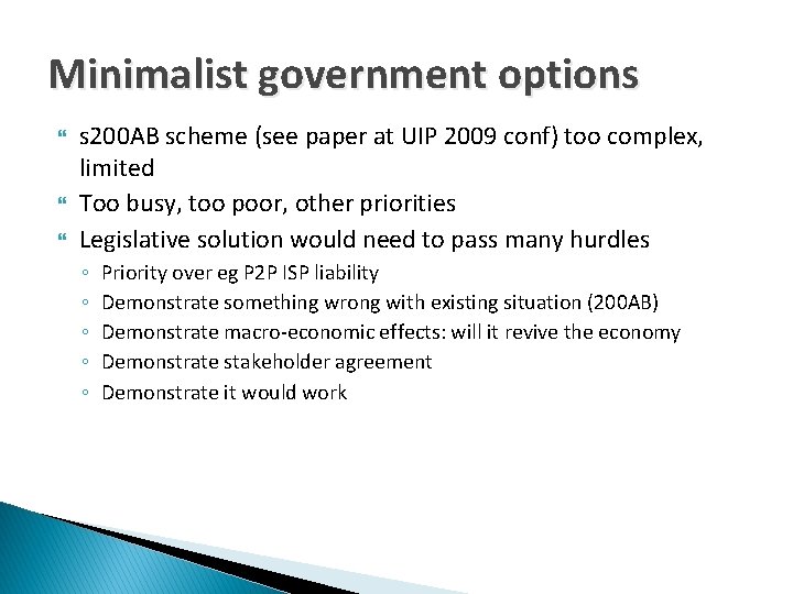 Minimalist government options s 200 AB scheme (see paper at UIP 2009 conf) too