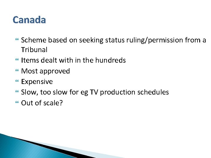 Canada Scheme based on seeking status ruling/permission from a Tribunal Items dealt with in