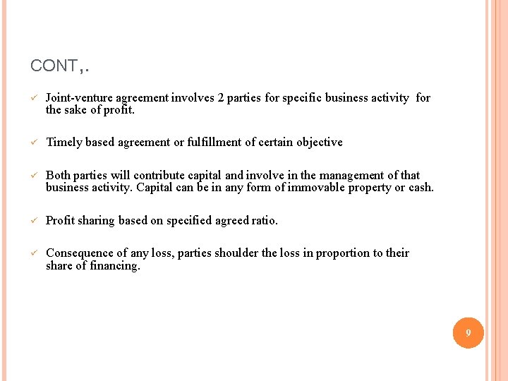 CONT, . ü Joint-venture agreement involves 2 parties for specific business activity for the