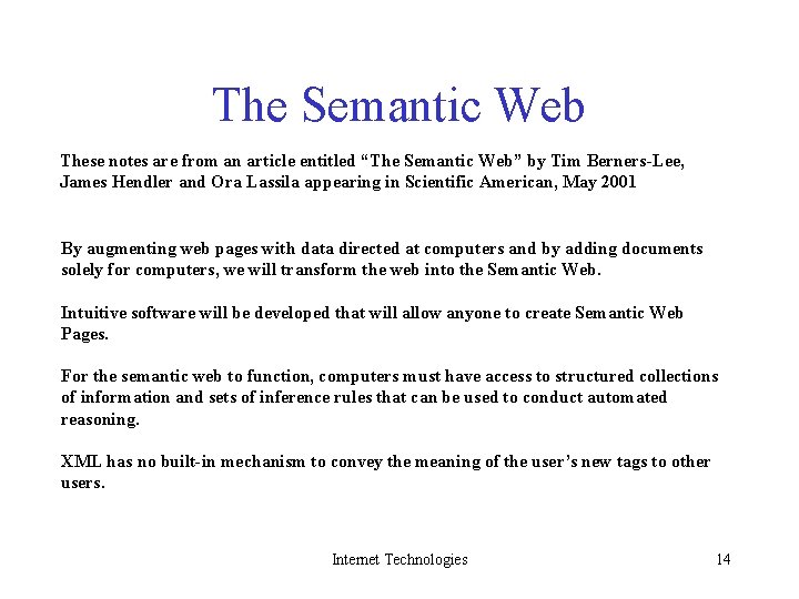 The Semantic Web These notes are from an article entitled “The Semantic Web” by