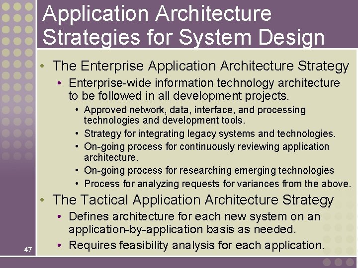 Application Architecture Strategies for System Design • The Enterprise Application Architecture Strategy • Enterprise-wide Application Architecture Strategies for System Design • The Enterprise Application Architecture Strategy • Enterprise-wide