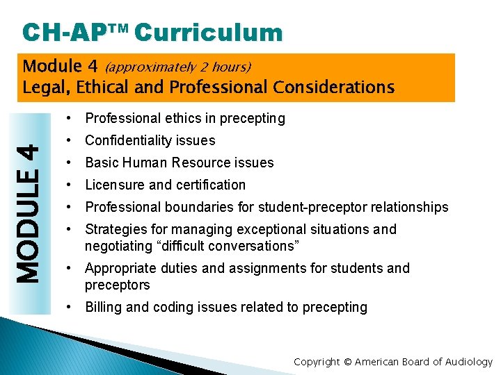 CH-APTM Curriculum Module 4 (approximately 2 hours) Legal, Ethical and Professional Considerations MODULE 4