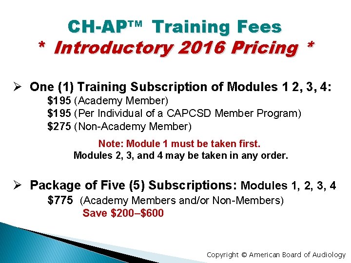 CH-APTM Training Fees * Introductory 2016 Pricing * Ø One (1) Training Subscription of