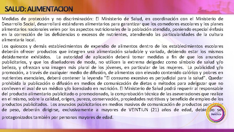 SALUD: ALIMENTACION Medidas de protección y no discriminación: El Ministerio de Salud, en coordinación