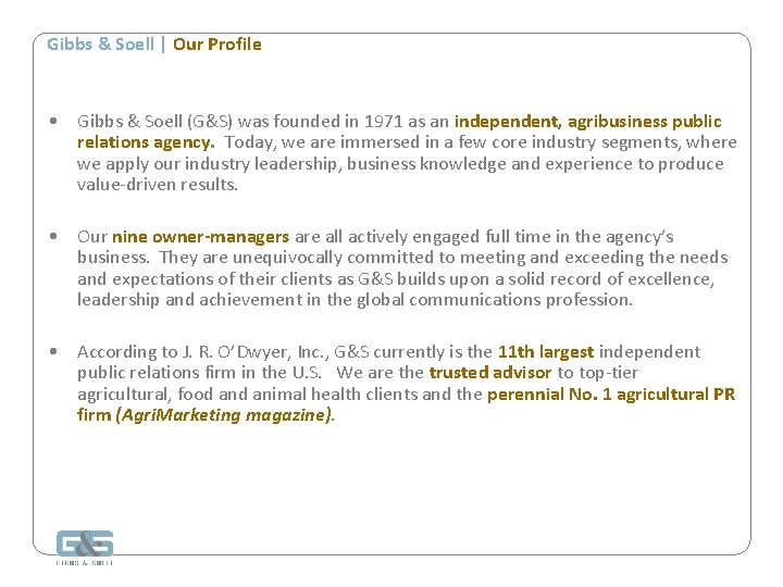 Gibbs & Soell | Our Profile • Gibbs & Soell (G&S) was founded in