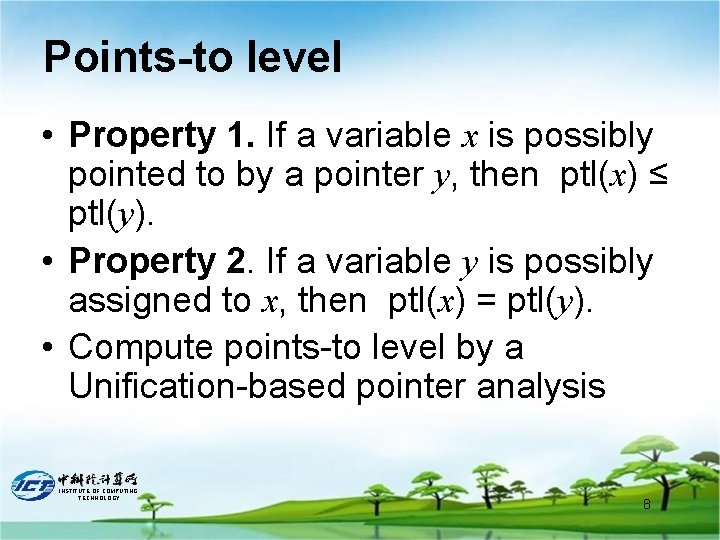 Points-to level • Property 1. If a variable x is possibly pointed to by