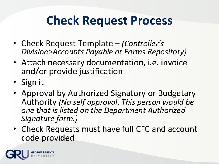 Check Request Process • Check Request Template – (Controller’s Division>Accounts Payable or Forms Repository)