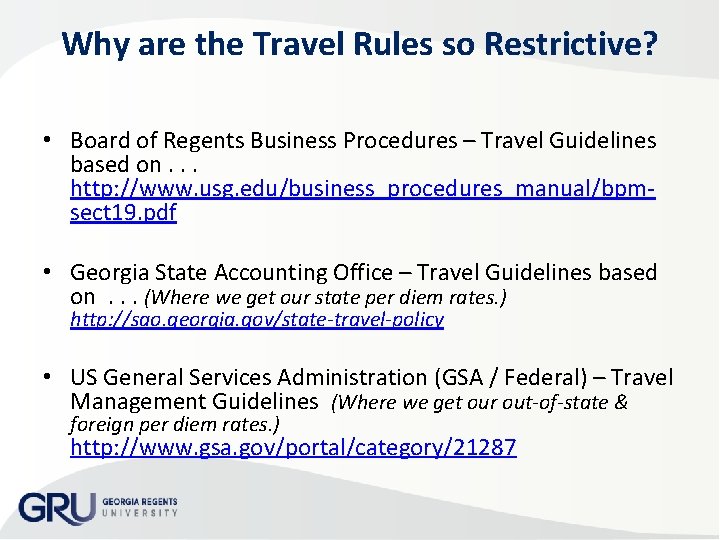 Why are the Travel Rules so Restrictive? • Board of Regents Business Procedures –